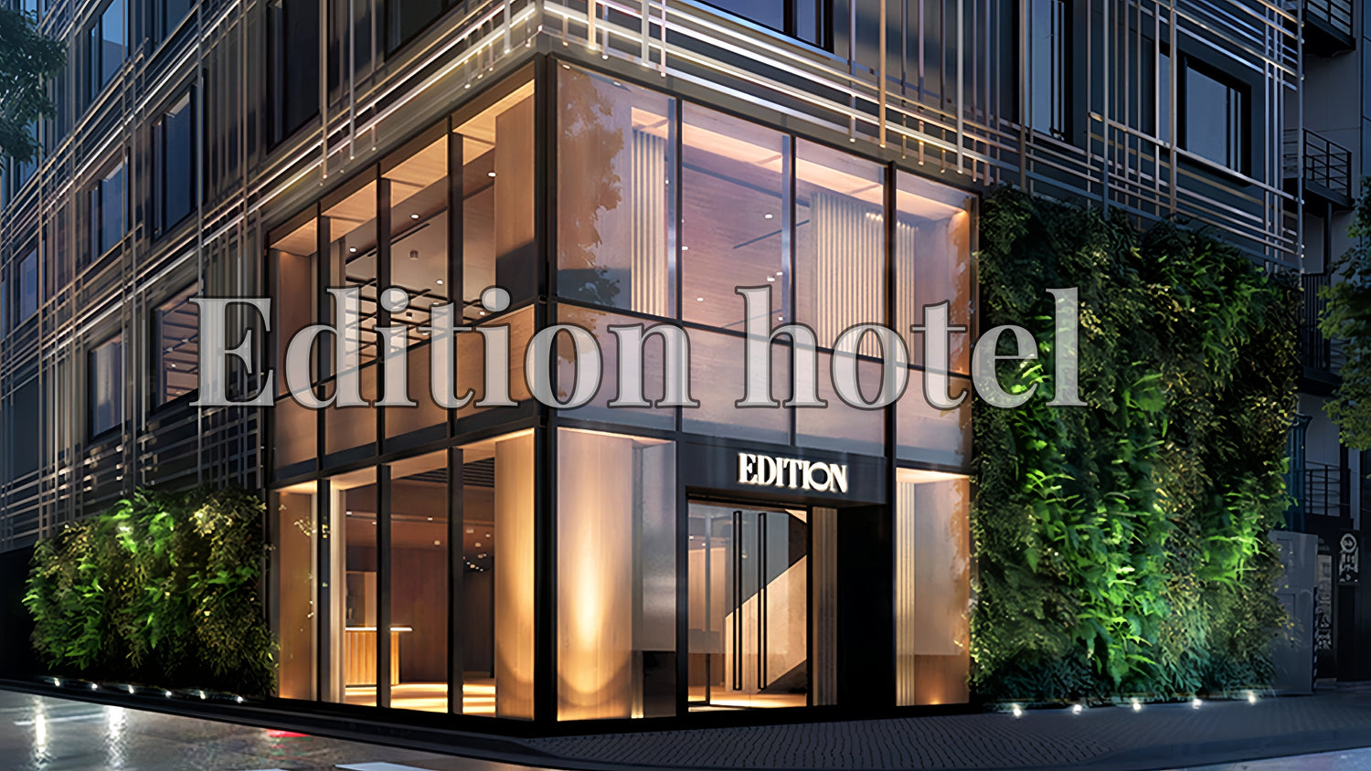 luxury edition hotel