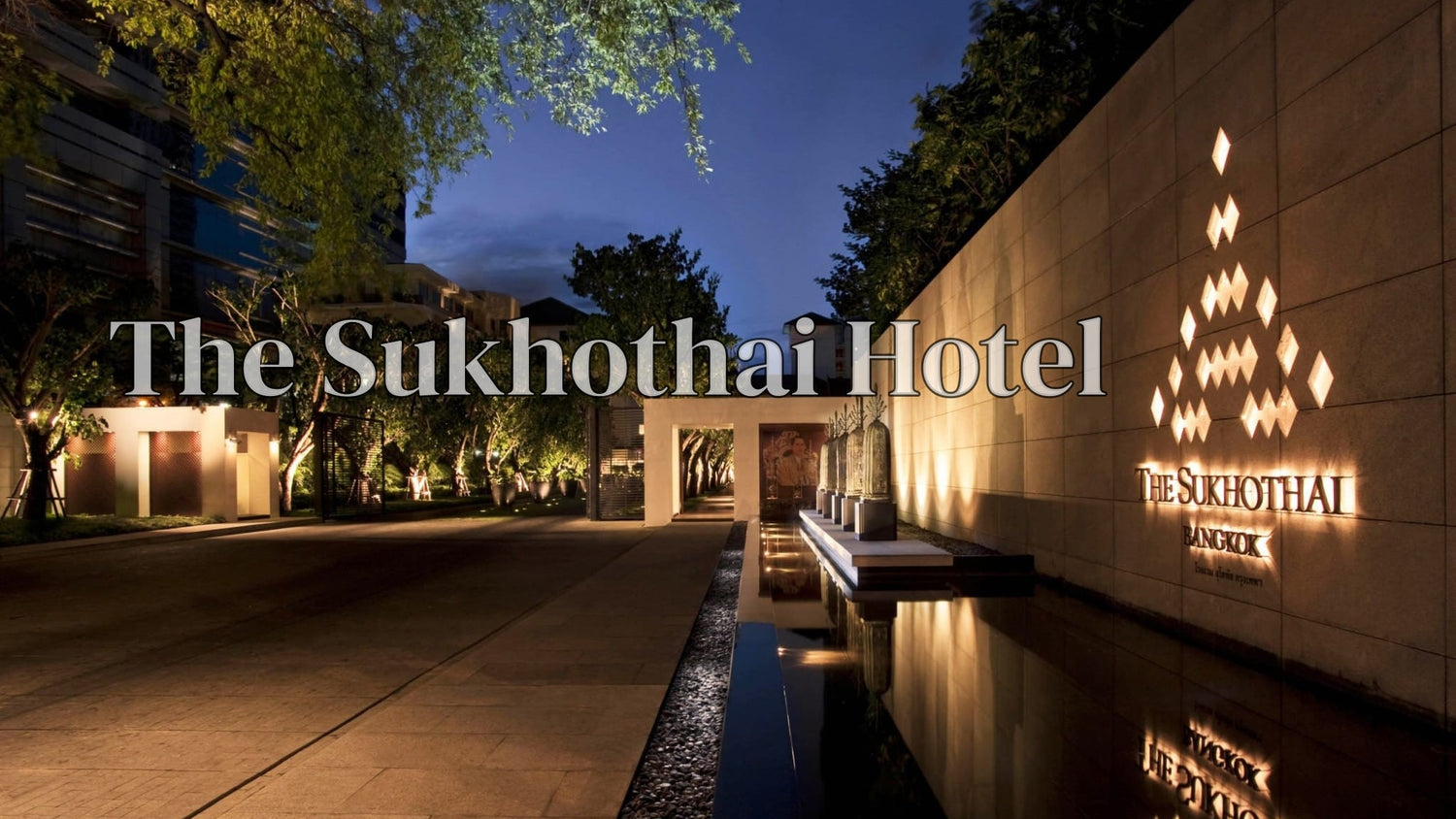 The Sukhothai Hotel