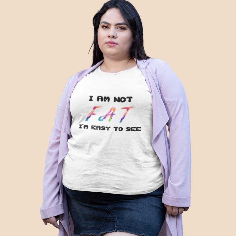 I am Not FAT I&