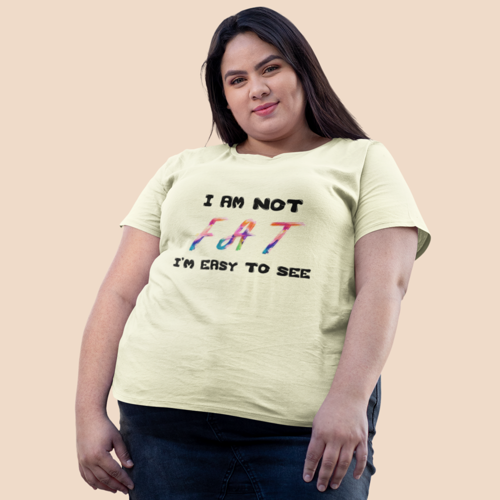 I am Not FAT I&